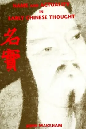 Makeham |  Name and Actuality in Early Chinese Thought | eBook | Sack Fachmedien