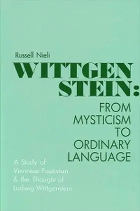 Nieli |  Wittgenstein: From Mysticism to Ordinary Language | eBook | Sack Fachmedien