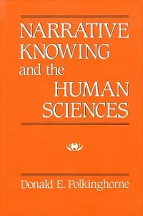 Polkinghorne |  Narrative Knowing and the Human Sciences | eBook | Sack Fachmedien