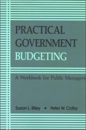 Riley / Colby |  Practical Government Budgeting | eBook | Sack Fachmedien