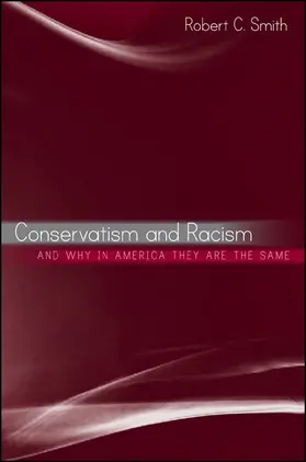 Smith |  Conservatism and Racism, and Why in America They Are the Same | eBook | Sack Fachmedien