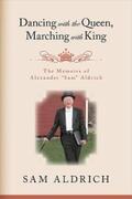Aldrich |  Dancing with the Queen, Marching with King | eBook | Sack Fachmedien