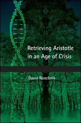 Roochnik |  Retrieving Aristotle in an Age of Crisis | eBook | Sack Fachmedien