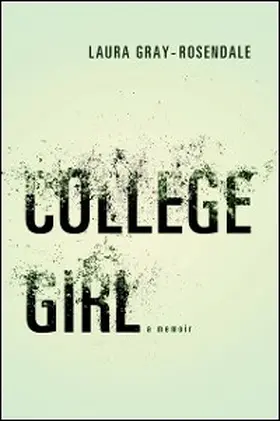 Gray-Rosendale |  College Girl | eBook | Sack Fachmedien