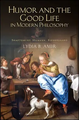Amir |  Humor and the Good Life in Modern Philosophy | eBook | Sack Fachmedien