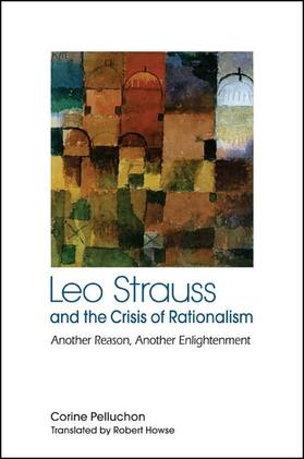 Pelluchon | Leo Strauss and the Crisis of Rationalism | E-Book | sack.de
