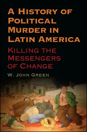 Green |  A History of Political Murder in Latin America | eBook | Sack Fachmedien