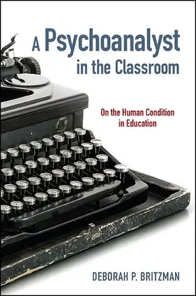 Britzman |  A Psychoanalyst in the Classroom | eBook | Sack Fachmedien