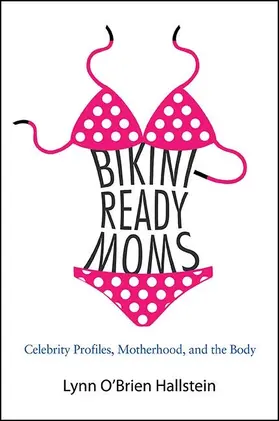 O'Brien Hallstein |  Bikini-Ready Moms | eBook | Sack Fachmedien