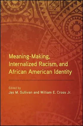 Sullivan / Cross |  Meaning-Making, Internalized Racism, and African American Identity | eBook | Sack Fachmedien