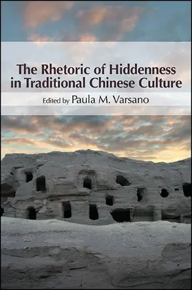 Varsano |  The Rhetoric of Hiddenness in Traditional Chinese Culture | eBook | Sack Fachmedien