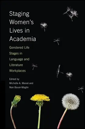 Massé / Bauer-Maglin |  Staging Women's Lives in Academia | eBook | Sack Fachmedien