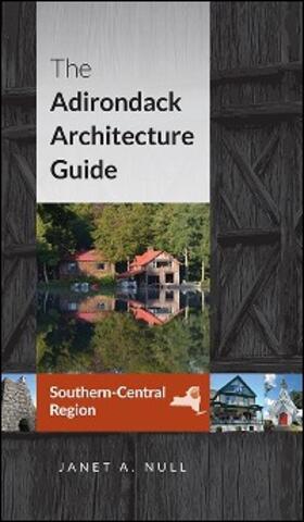 Null |  The Adirondack Architecture Guide, Southern-Central Region | eBook | Sack Fachmedien