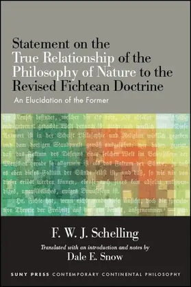 Schelling |  Statement on the True Relationship of the Philosophy of Nature to the Revised Fichtean Doctrine | eBook | Sack Fachmedien