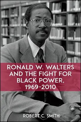 Smith |  Ronald W. Walters and the Fight for Black Power, 1969-2010 | eBook | Sack Fachmedien