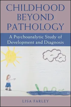 Farley |  Childhood beyond Pathology | eBook | Sack Fachmedien