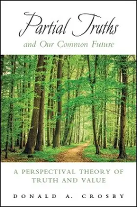 Crosby |  Partial Truths and Our Common Future | eBook | Sack Fachmedien