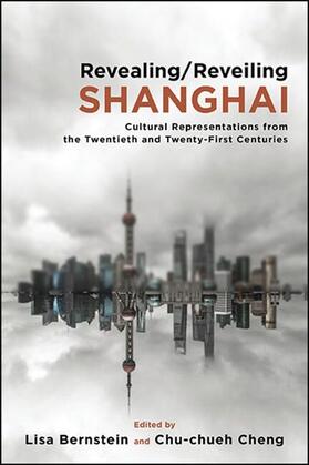 Bernstein / Cheng |  Revealing/Reveiling Shanghai | eBook | Sack Fachmedien
