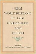 Arjomand / Kalberg |  From World Religions to Axial Civilizations and Beyond | eBook | Sack Fachmedien