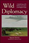 Morizot |  Wild Diplomacy | eBook | Sack Fachmedien