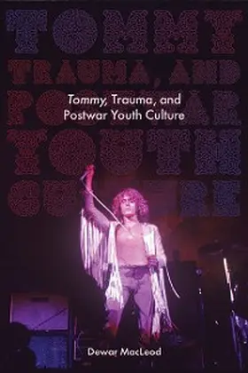 MacLeod |  Tommy, Trauma, and Postwar Youth Culture | eBook | Sack Fachmedien