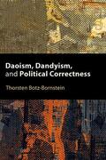 Botz-Bornstein |  Daoism, Dandyism, and Political Correctness | eBook | Sack Fachmedien