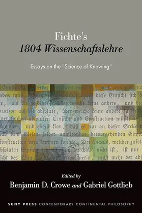 Crowe / Gottlieb |  Fichte's 1804 Wissenschaftslehre | eBook | Sack Fachmedien