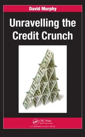 Murphy |  Unravelling the Credit Crunch | Buch |  Sack Fachmedien