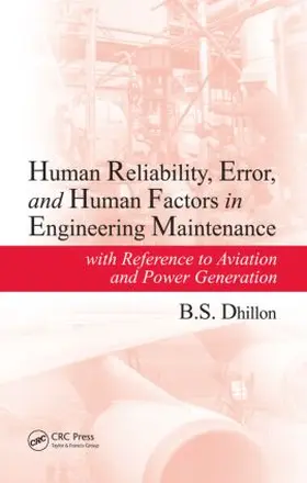 Dhillon | Human Reliability, Error, and Human Factors in Engineering Maintenance | Buch | 978-1-4398-0383-7 | www.sack.de