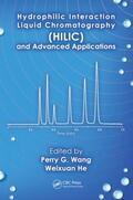 Wang / He |  Hydrophilic Interaction Liquid Chromatography (Hilic) and Advanced Applications | Buch |  Sack Fachmedien
