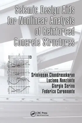 Chandrasekaran / Nunziante / Serino |  Seismic Design Aids for Nonlinear Analysis of Reinforced Concrete Structures | Buch |  Sack Fachmedien