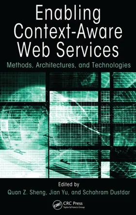Sheng / Yu / Dustdar |  Enabling Context-Aware Web Services | Buch |  Sack Fachmedien