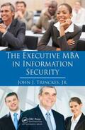 Trinckes, Jr. |  The Executive MBA in Information Security | Buch |  Sack Fachmedien