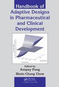 Pong / Chow |  Handbook of Adaptive Designs in Pharmaceutical and Clinical Development | Buch |  Sack Fachmedien