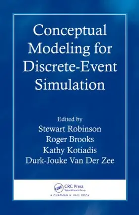 Robinson / Brooks / Kotiadis |  Conceptual Modeling for Discrete-Event Simulation | Buch |  Sack Fachmedien