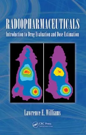 Williams, Ph.D. | Radiopharmaceuticals | Buch | 978-1-4398-1067-5 | www.sack.de