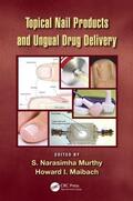 Murthy / Maibach |  Topical Nail Products and Ungual Drug Delivery | Buch |  Sack Fachmedien