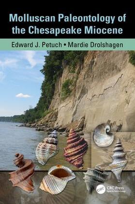 Petuch / Drolshagen | Molluscan Paleontology of the Chesapeake Miocene | Buch | 978-1-4398-1159-7 | sack.de