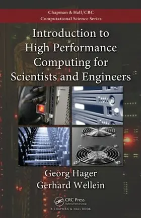 Hager / Wellein |  Introduction to High Performance Computing for Scientists and Engineers | Buch |  Sack Fachmedien