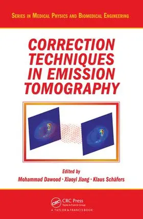 Dawood / Jiang / Schäfers |  Correction Techniques in Emission Tomography | Buch |  Sack Fachmedien