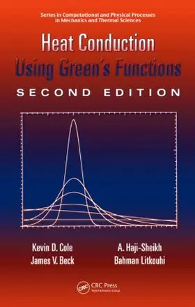 Cole / Beck / Haji-Sheikh |  Heat Conduction Using Green's Functions | Buch |  Sack Fachmedien