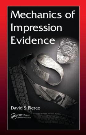 Pierce |  Mechanics of Impression Evidence | Buch |  Sack Fachmedien