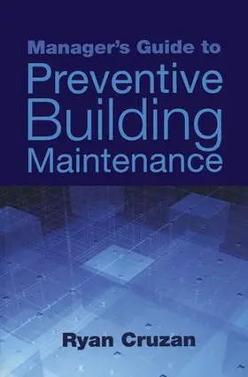 Cruzan | Manager's Guide to Preventive Building Maintenance | Buch | 978-1-4398-1431-4 | www.sack.de