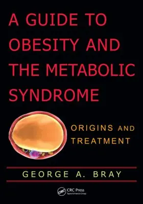 Bray | A Guide to Obesity and the Metabolic Syndrome | Buch | 978-1-4398-1457-4 | www.sack.de
