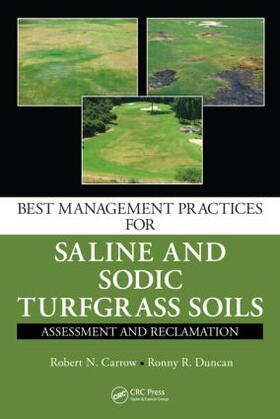Carrow / Duncan | Best Management Practices for Saline and Sodic Turfgrass Soils | Buch | 978-1-4398-1474-1 | sack.de