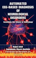 Adeli / Ghosh-Dastidar |  Automated EEG-Based Diagnosis of Neurological Disorders | Buch |  Sack Fachmedien