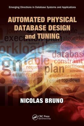 Bruno | Automated Physical Database Design and Tuning | Buch | 978-1-4398-1567-0 | sack.de