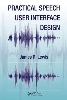 Lewis | Practical Speech User Interface Design | Buch | 978-1-4398-1584-7 | sack.de