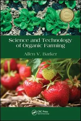 Barker | Science and Technology of Organic Farming | Buch | 978-1-4398-1612-7 | www.sack.de