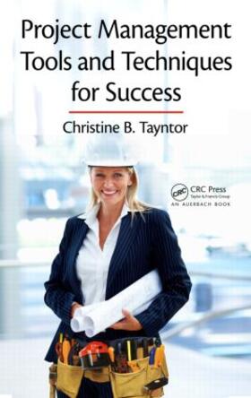 Tayntor | Project Management Tools and Techniques for Success | Buch | 978-1-4398-1630-1 | sack.de